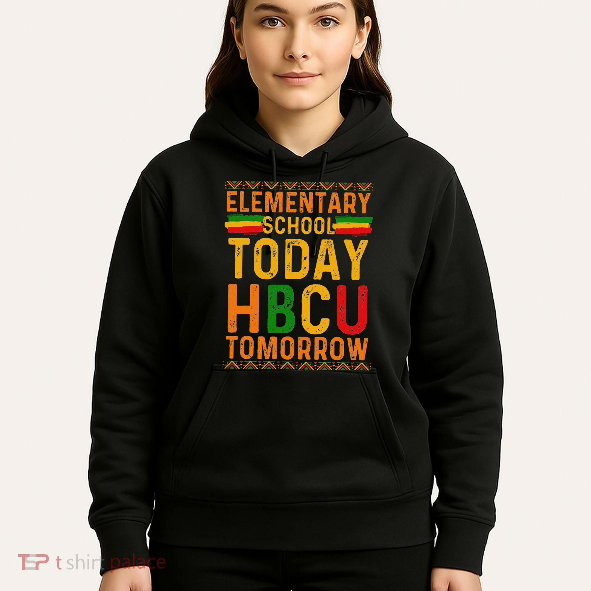 Future Hbcu College Elementary School Today Hbcu Tomorrow Hoodie