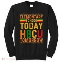 Future Hbcu College Elementary School Today Hbcu Tomorrow Sweatshirt thumb 0