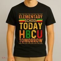Future Hbcu College Elementary School Today Hbcu Tomorrow T-Shirt thumb 3