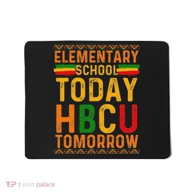 Future Hbcu College Elementary School Today Hbcu Tomorrow Mousepad