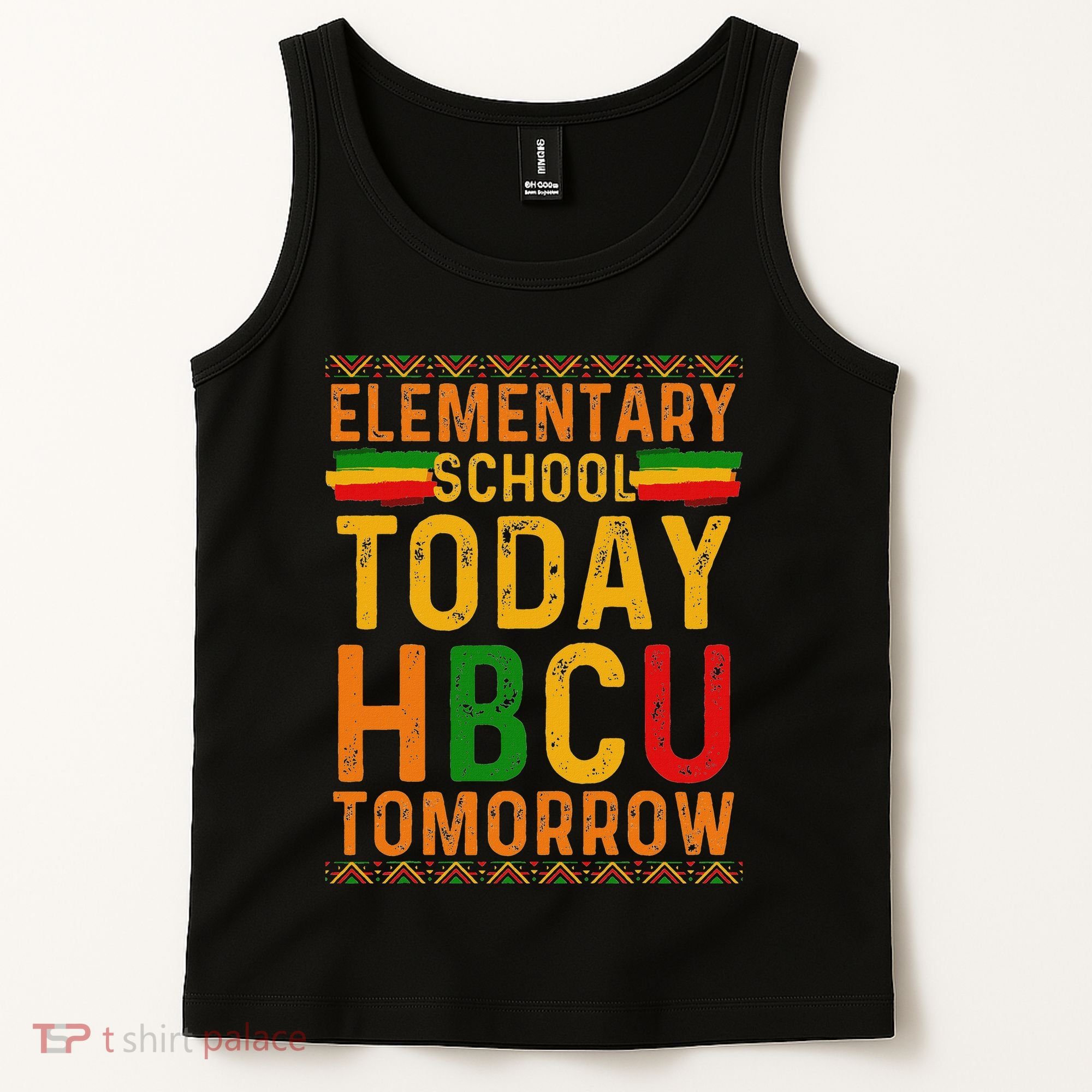 Future Hbcu College Elementary School Today Hbcu Tomorrow Tank Top