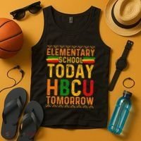 Future Hbcu College Elementary School Today Hbcu Tomorrow Tank Top thumb 4