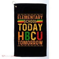 Future Hbcu College Elementary School Today Hbcu Tomorrow Golf Towel thumb 0