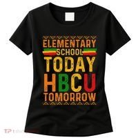 Future Hbcu College Elementary School Today Hbcu Tomorrow Women's T-Shirt thumb 0