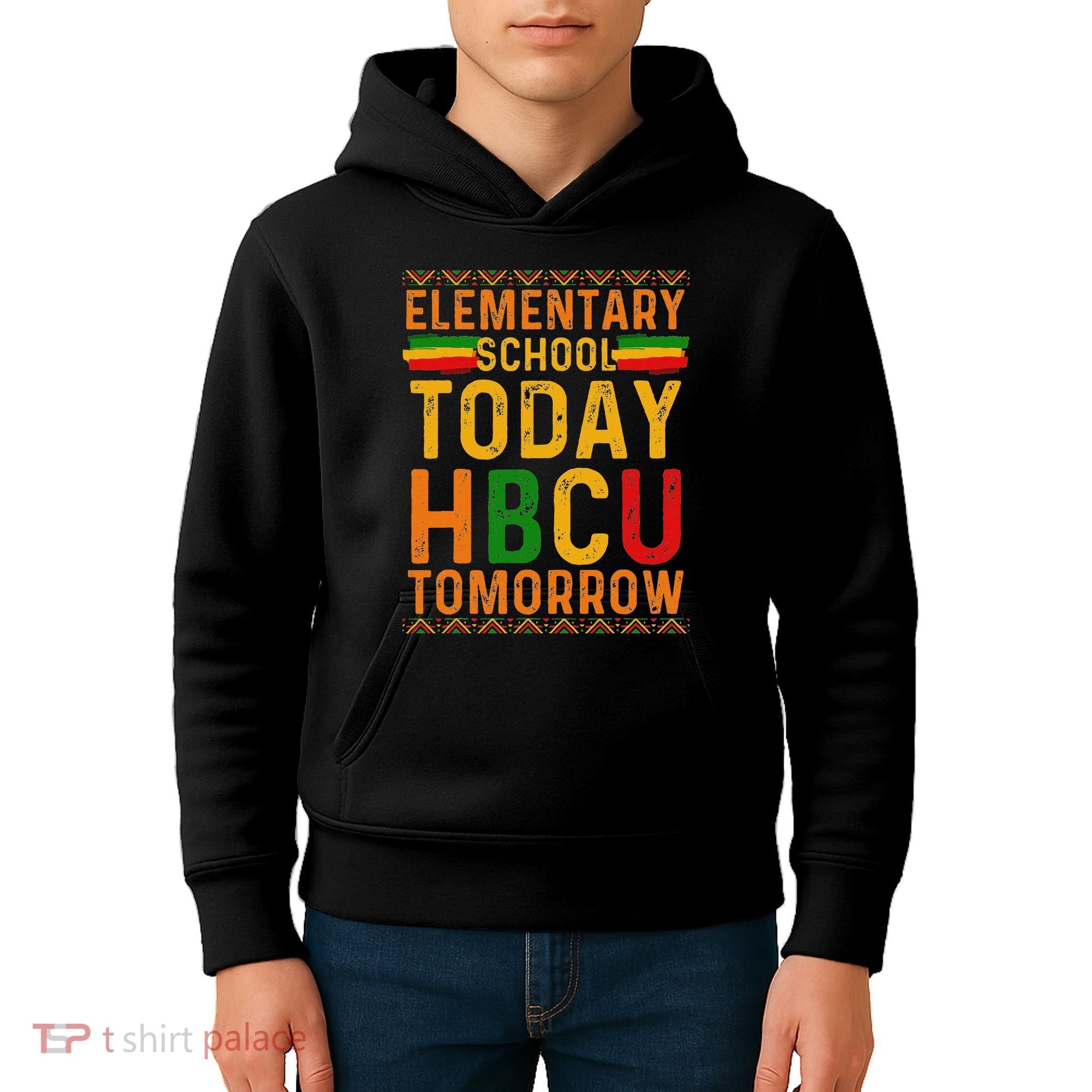 Future Hbcu College Elementary School Today Hbcu Tomorrow Kids Hoodie