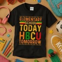 Future Hbcu College Elementary School Today Hbcu Tomorrow Kids T-Shirt thumb 3