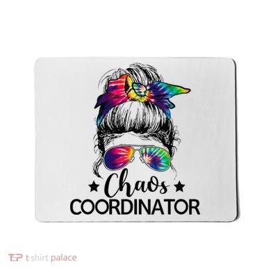Funny Humor Chaos Coordinator Messy Bun Teachers Boss Women Mousepad