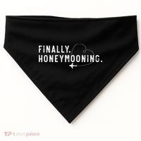 finally honeymooning couples honeymoon matching honeymoonin USA-Made Doggie Bandana thumb 0