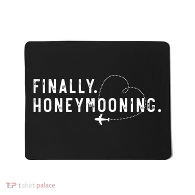 finally honeymooning couples honeymoon matching honeymoonin Mousepad