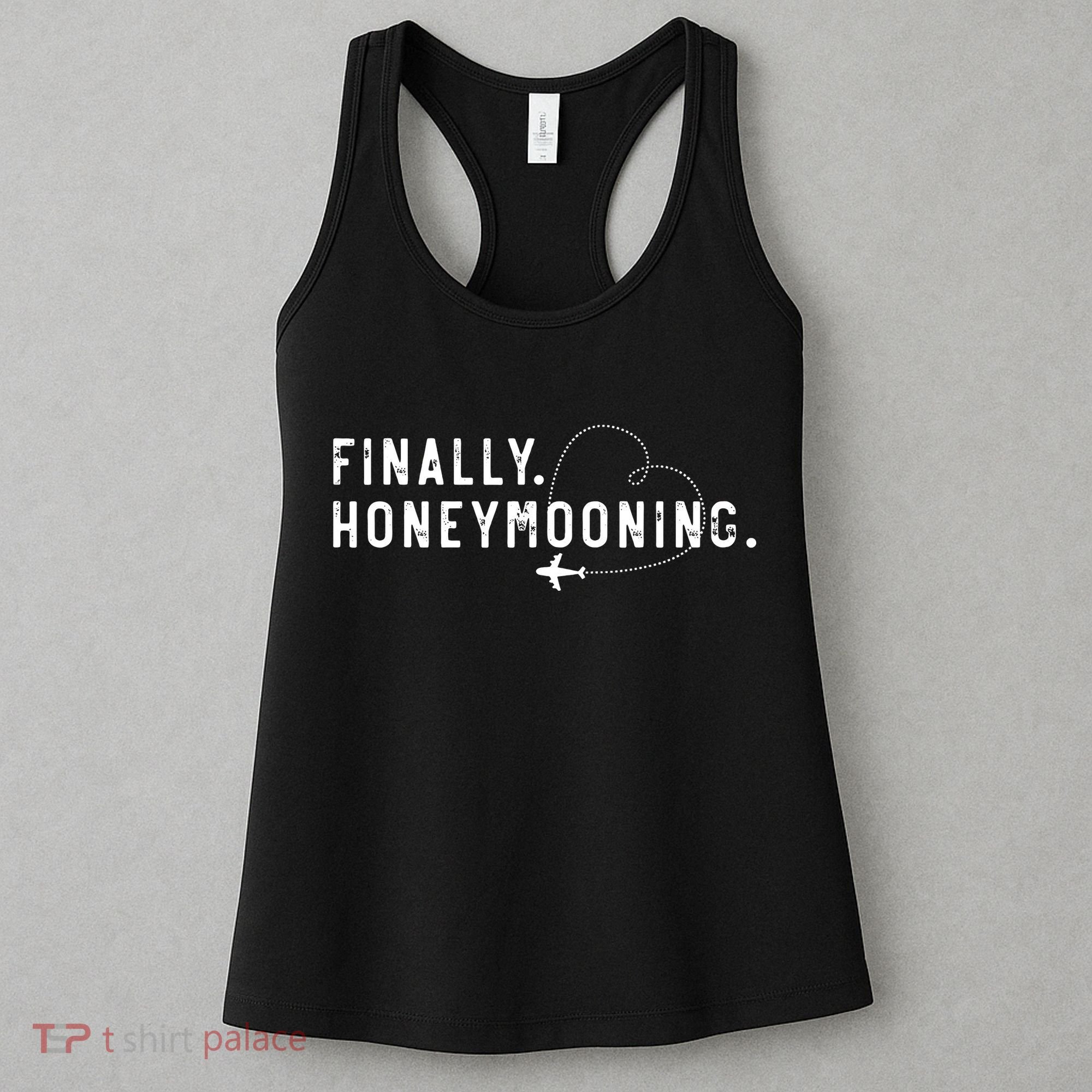 finally honeymooning couples honeymoon matching honeymoonin Women's Tank Top