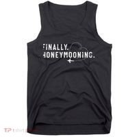 finally honeymooning couples honeymoon matching honeymoonin Tank Top thumb 0