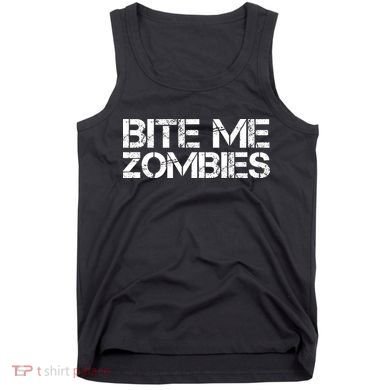 Funny Halloween, Cute Halloween, Bite Me Zombies Tank Top