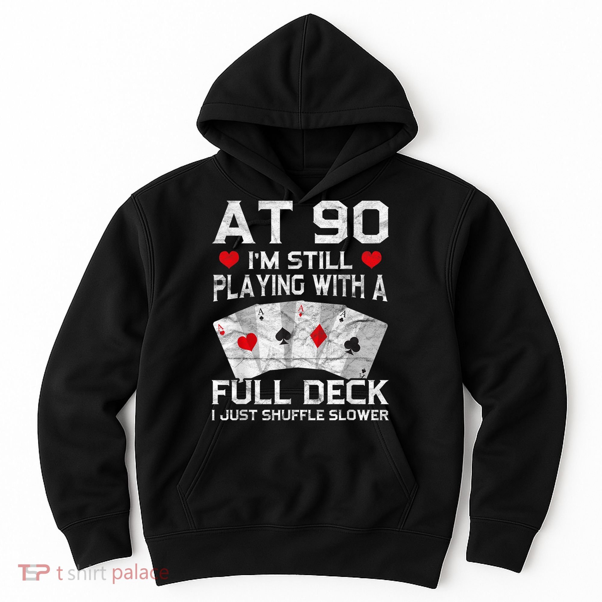 Full House Card Hand 90th Birthday 90 Year Old Cards Gift Hoodie