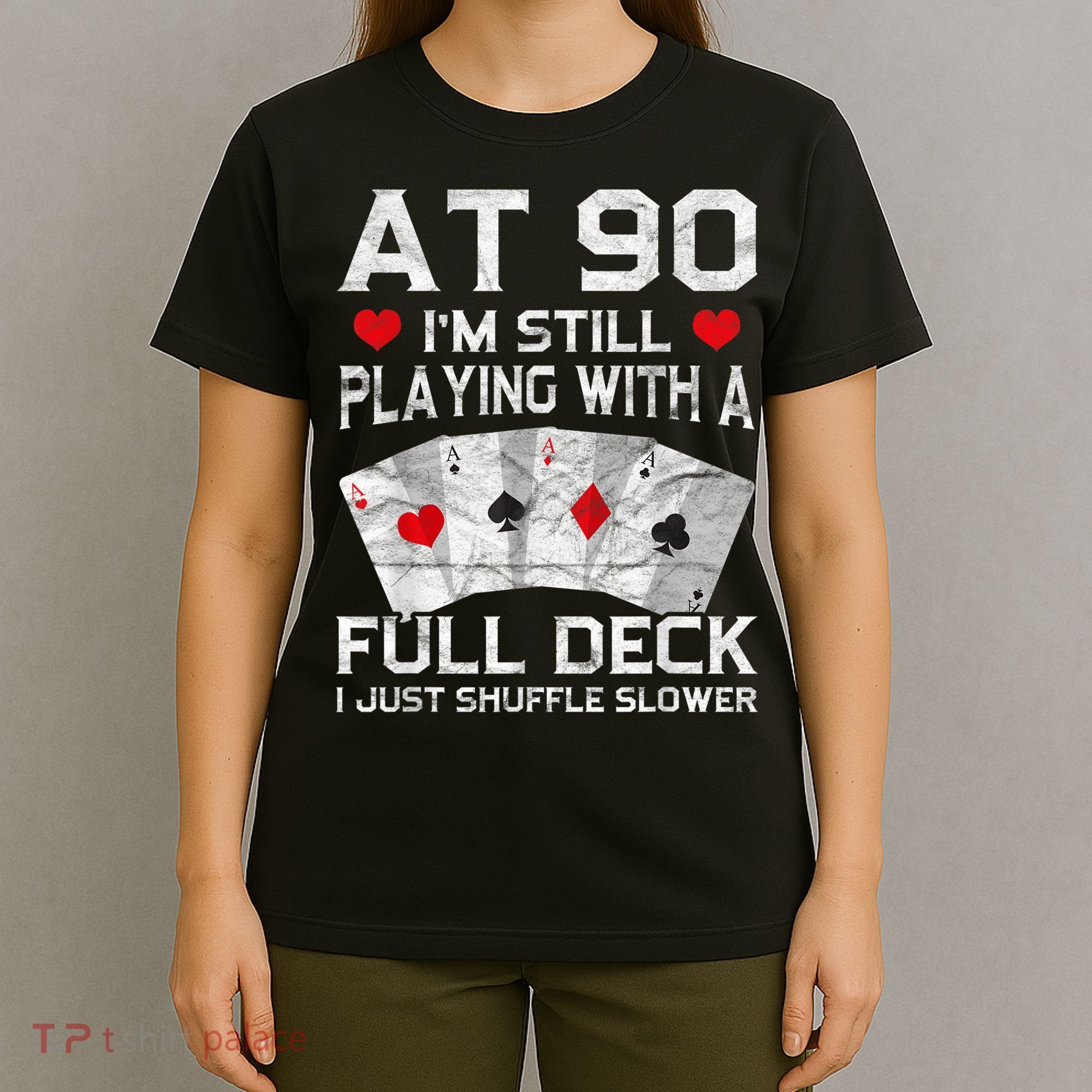 Full House Card Hand 90th Birthday 90 Year Old Cards Gift T-Shirt
