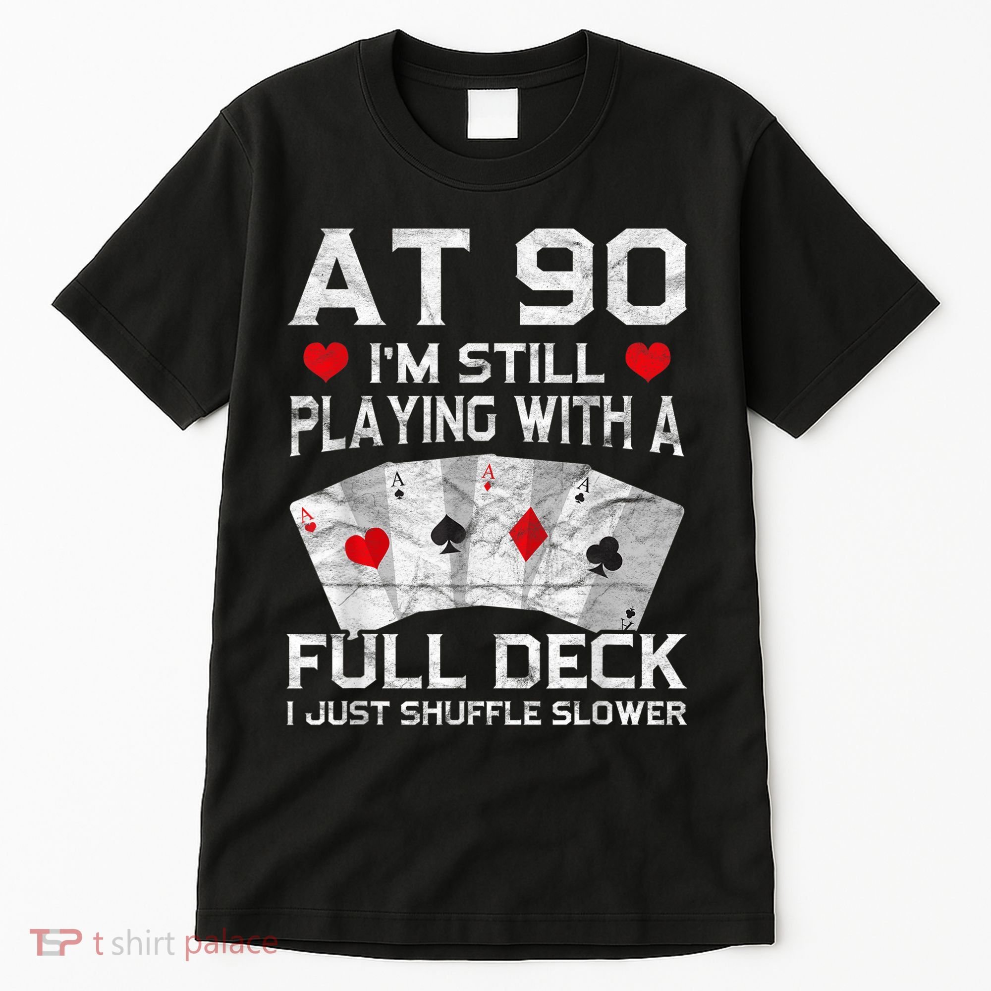 Full House Card Hand 90th Birthday 90 Year Old Cards Gift Tall T-Shirt