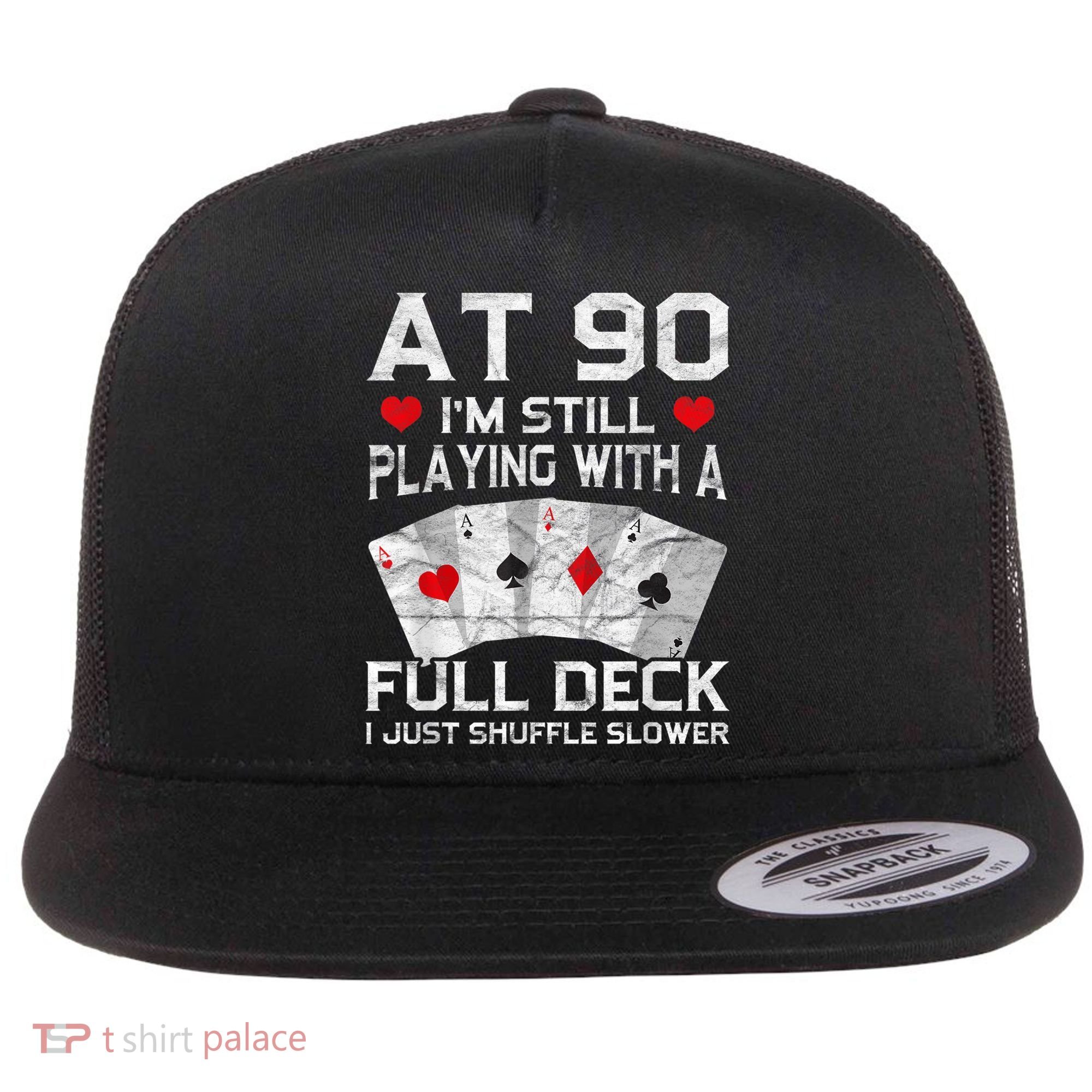 Full House Card Hand 90th Birthday 90 Year Old Cards Gift Flat Bill Trucker Hat
