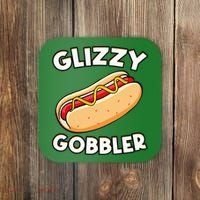 Funny Hot Dog Glizzy Gobbler Number One Glizzy Gladiator Coaster thumb 0