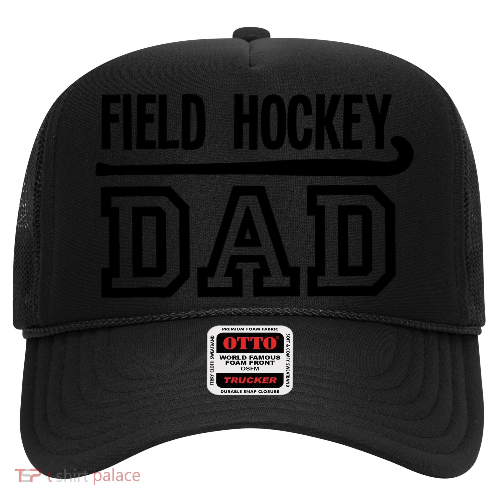Field Hockey Dad T Hat