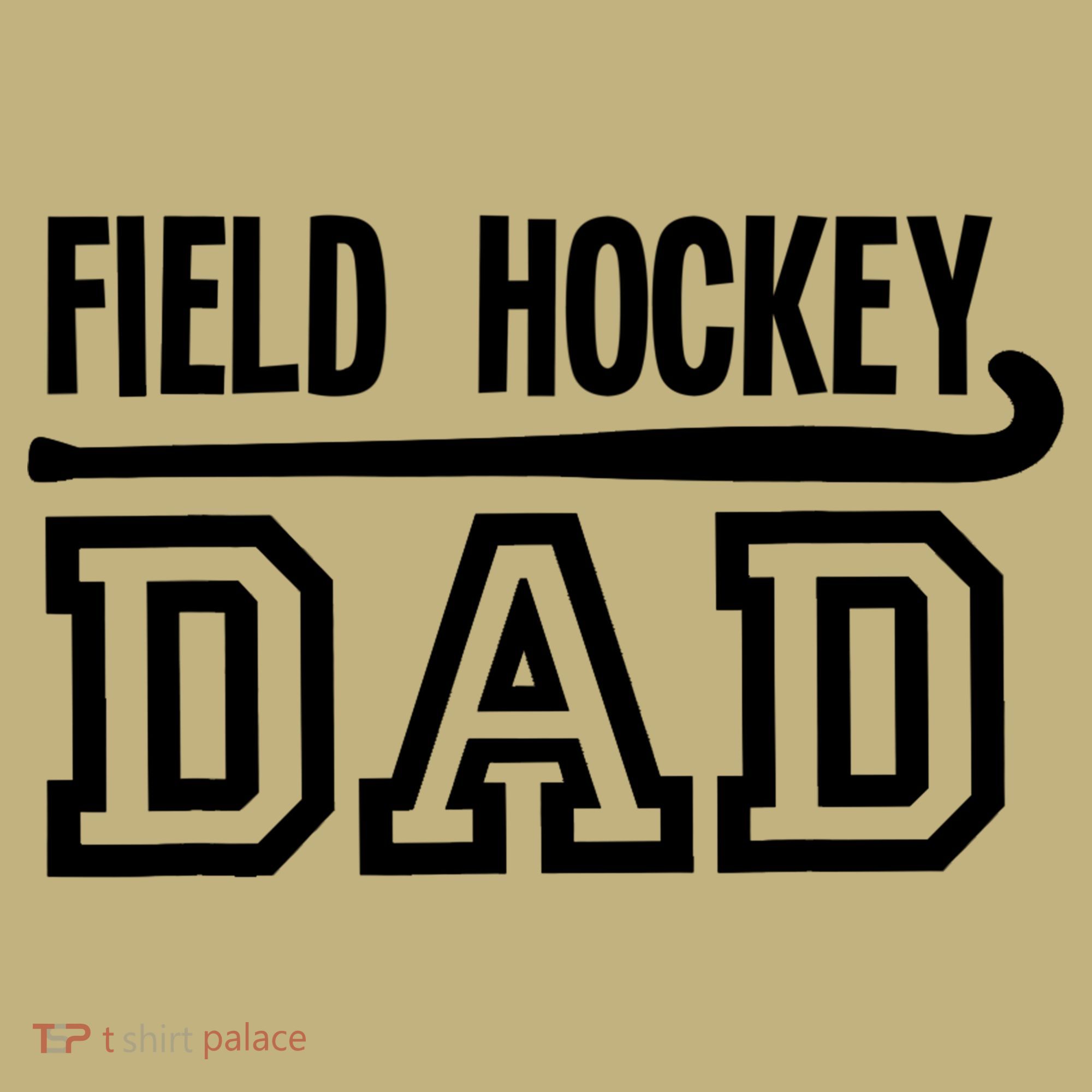 Field Hockey Dad T Hoodie