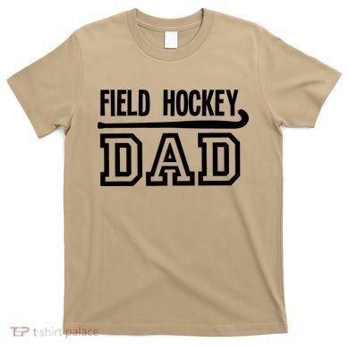 Field Hockey Dad T T-Shirt