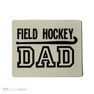 Field Hockey Dad T Mousepad