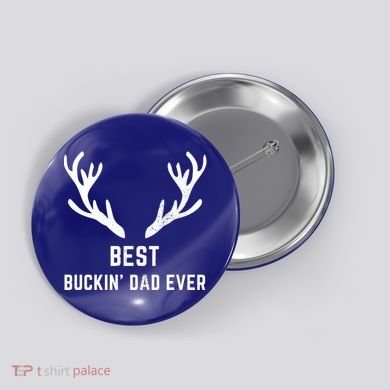 Funny Hunting Deer Design Best Buckin Dad Ever Funny Gift Button