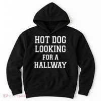 Funny Hot Dog Looking For A Hallway Sarcasm Hoodie thumb 0