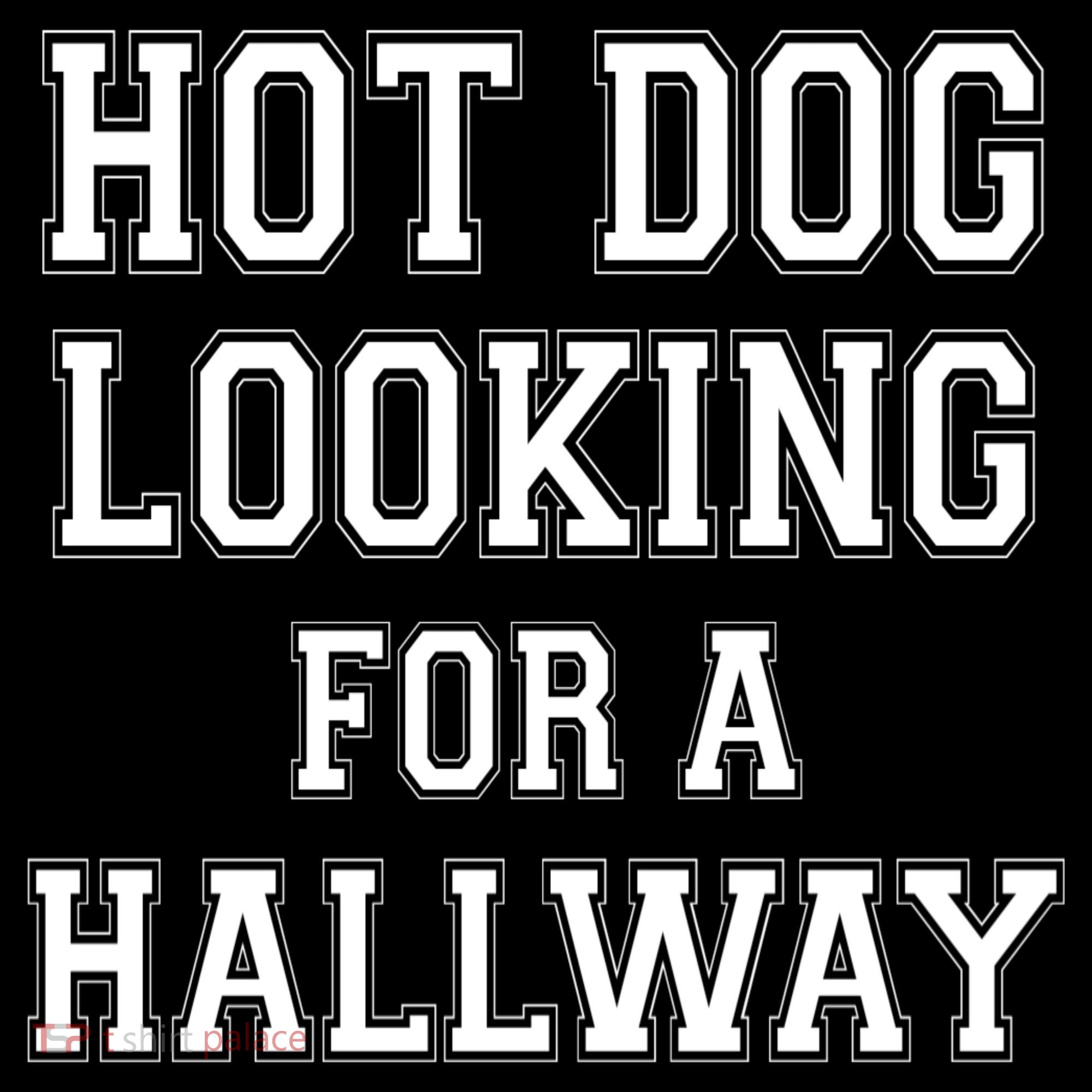 Funny Hot Dog Looking For A Hallway Sarcasm Hoodie