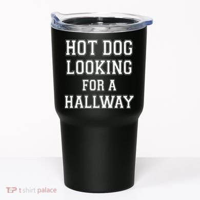 Funny Hot Dog Looking For A Hallway Sarcasm Tumbler