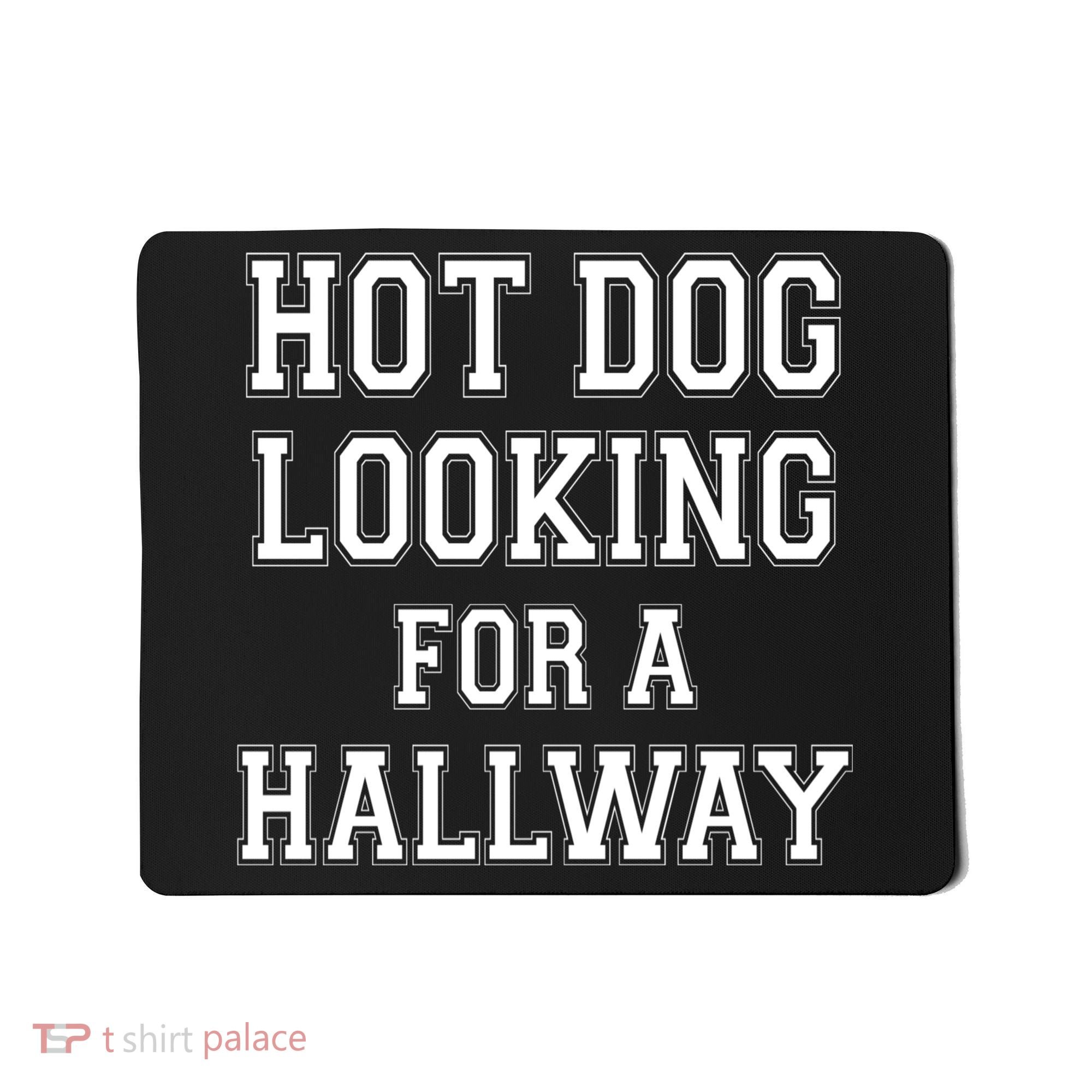 Funny Hot Dog Looking For A Hallway Sarcasm Mousepad