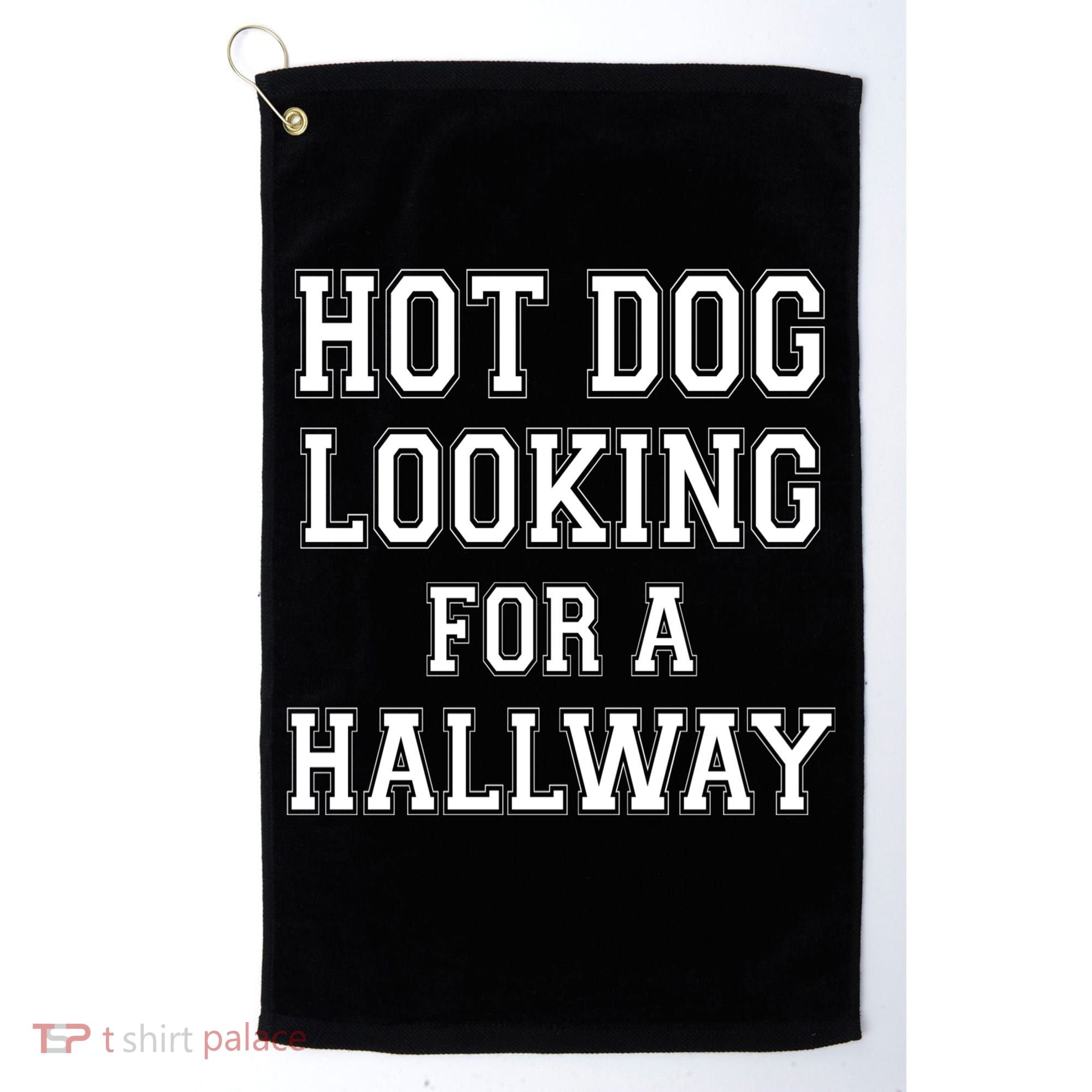 Funny Hot Dog Looking For A Hallway Sarcasm Golf Towel