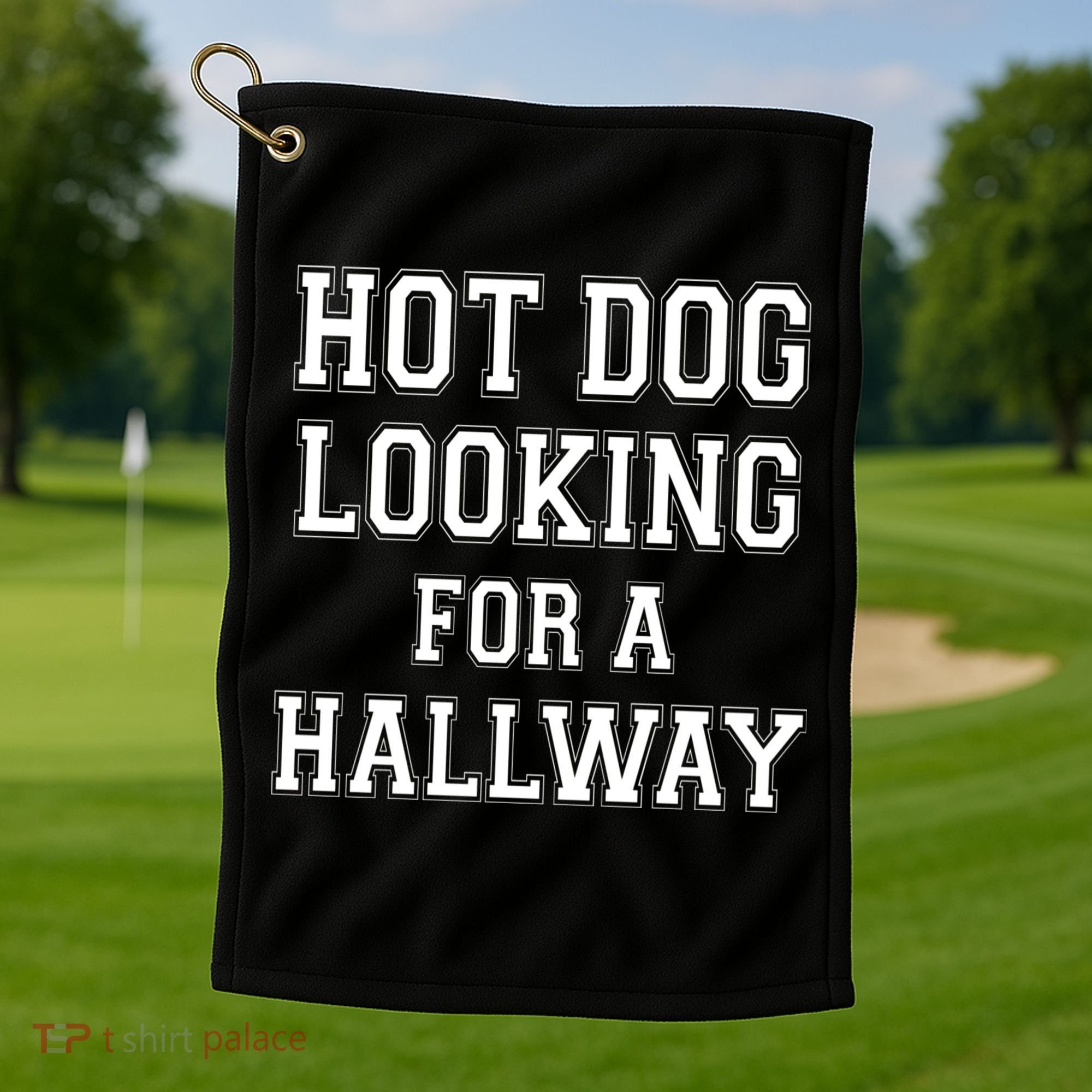 Funny Hot Dog Looking For A Hallway Sarcasm Golf Towel
