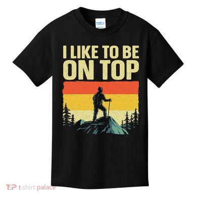 Funny Hiking Designfor Women Hiker Hike Mountain Hikingd Kids T-Shirt