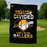 Funny House Divided I Only Raise Ballers Softball Baseball Gift Golf Towel thumb 1