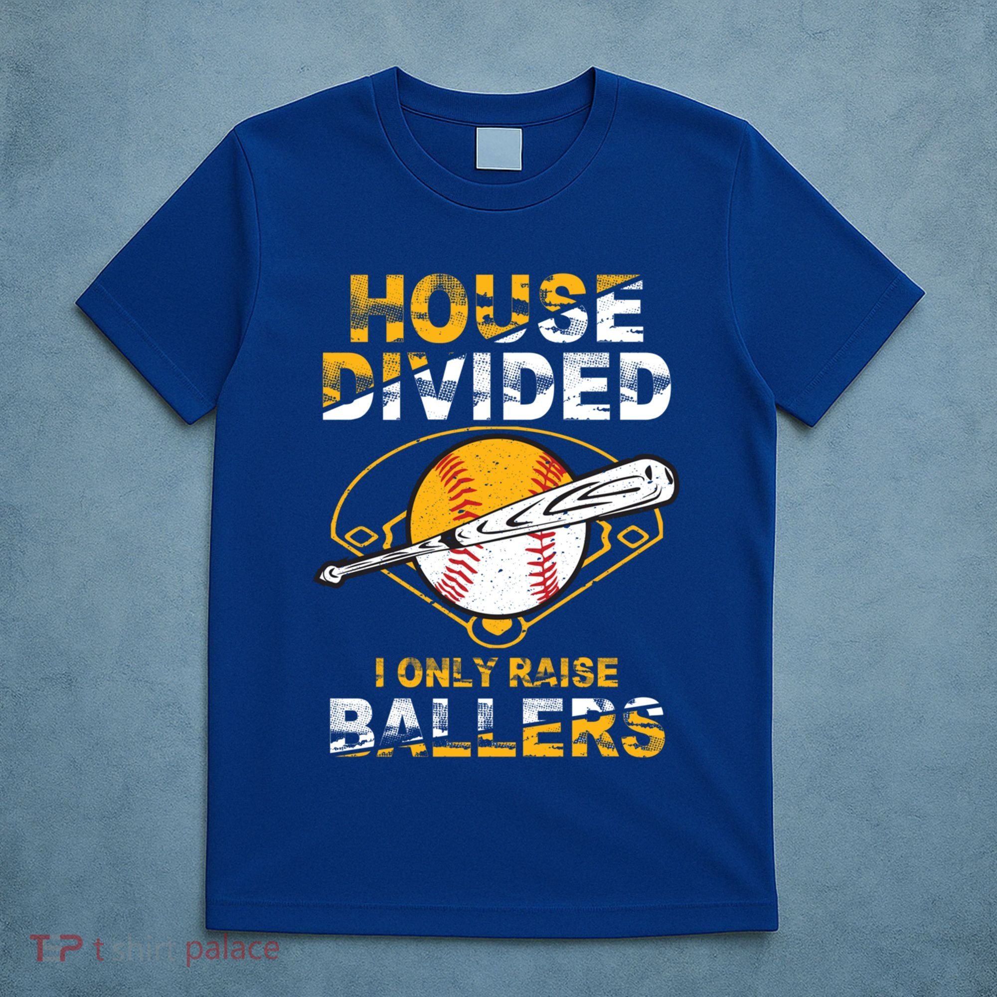 Funny House Divided I Only Raise Ballers Softball Baseball Gift T-Shirt