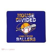 Funny House Divided I Only Raise Ballers Softball Baseball Gift Mousepad thumb 0