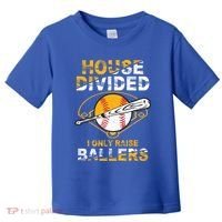 Funny House Divided I Only Raise Ballers Softball Baseball Gift Toddler T-Shirt thumb 0