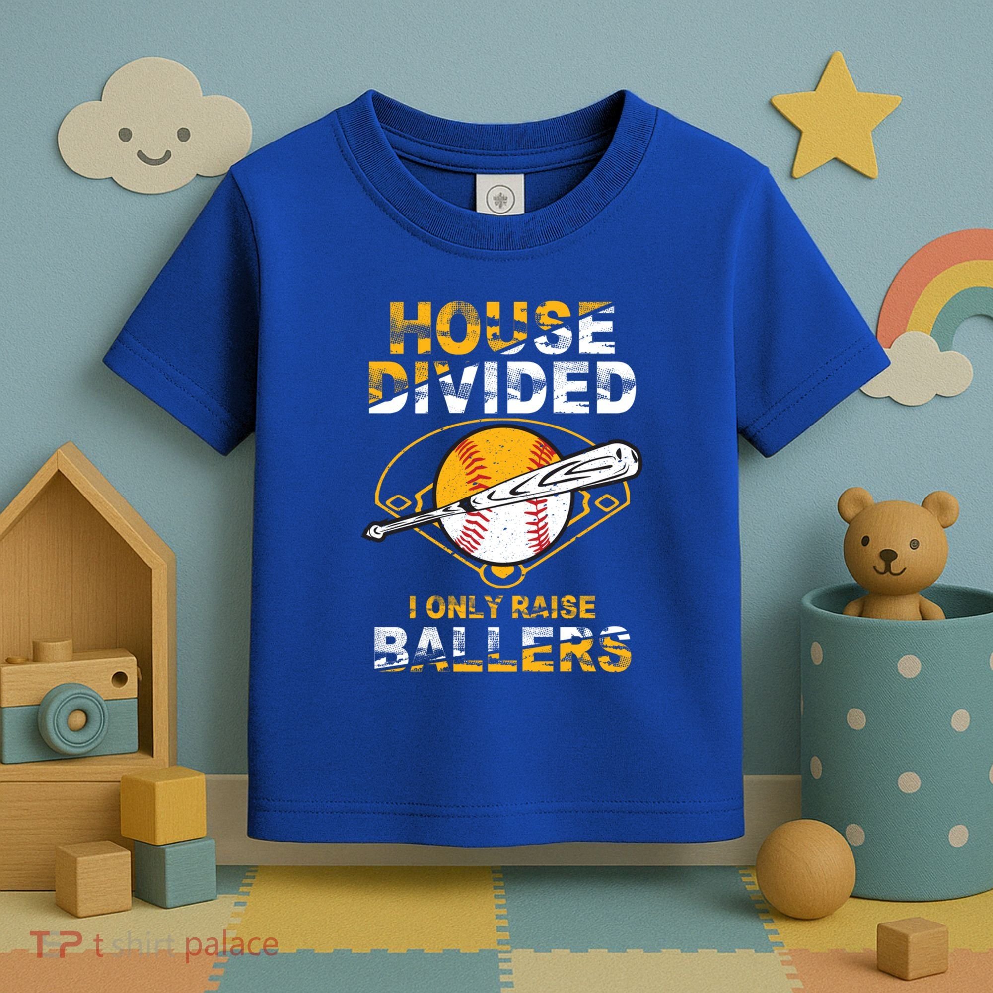 Funny House Divided I Only Raise Ballers Softball Baseball Gift Toddler T-Shirt