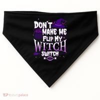 Funny Halloween Don't Make Me Flip My Witch Switch USA-Made Doggie Bandana thumb 0