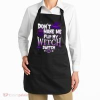 Funny Halloween Don't Make Me Flip My Witch Switch Apron thumb 2