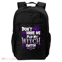 Funny Halloween Don't Make Me Flip My Witch Switch Backpack thumb 0