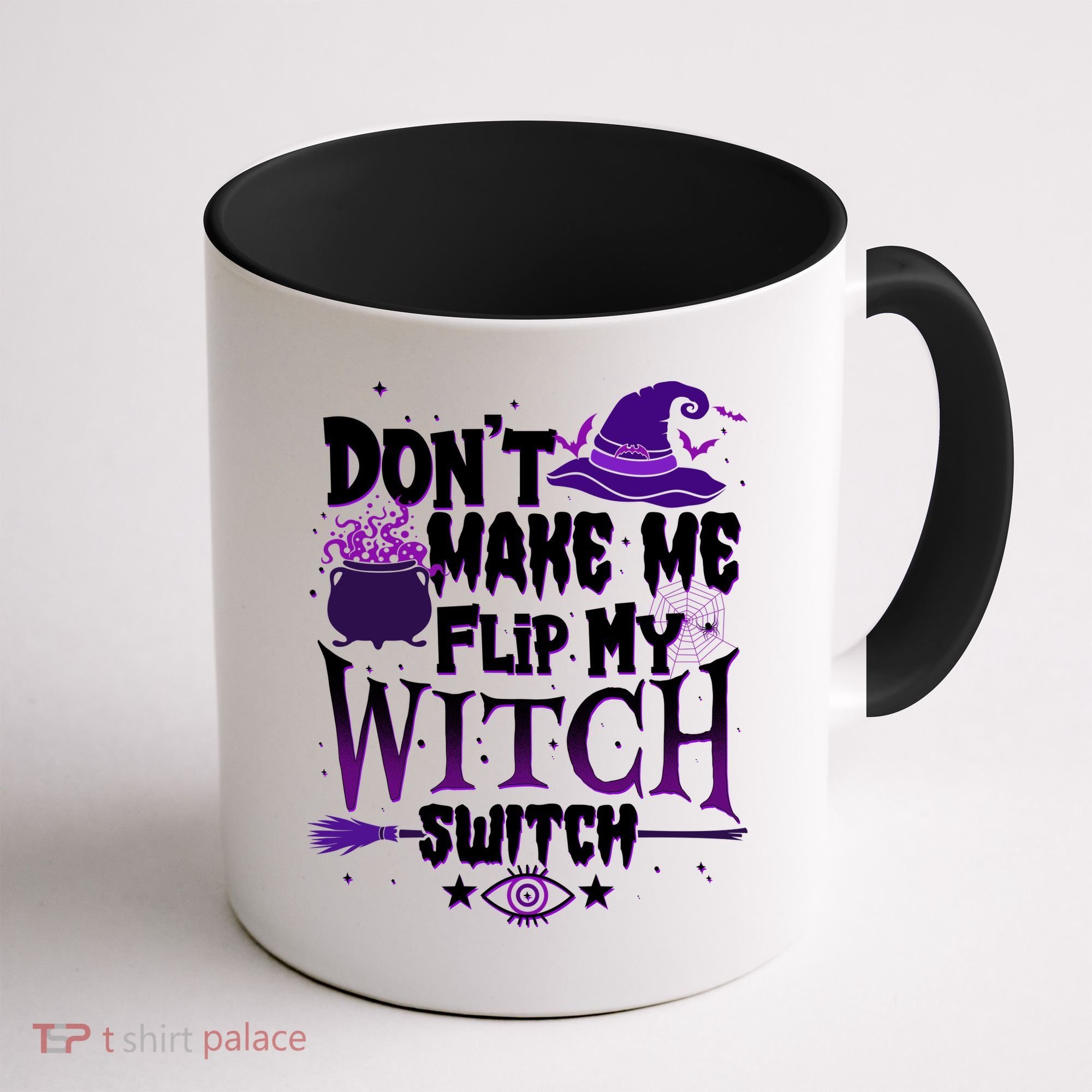 Funny Halloween Don't Make Me Flip My Witch Switch Coffee Mug