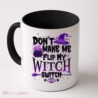 Funny Halloween Don't Make Me Flip My Witch Switch Coffee Mug thumb 0