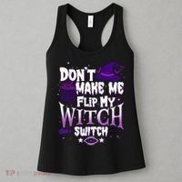 Funny Halloween Don't Make Me Flip My Witch Switch Women's Tank Top thumb 3