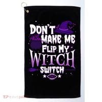 Funny Halloween Don't Make Me Flip My Witch Switch Golf Towel thumb 0