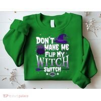 Funny Halloween Don't Make Me Flip My Witch Switch Sweatshirt thumb 2