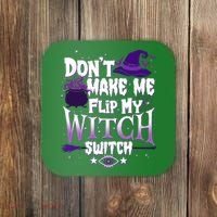 Funny Halloween Don't Make Me Flip My Witch Switch Coaster thumb 0