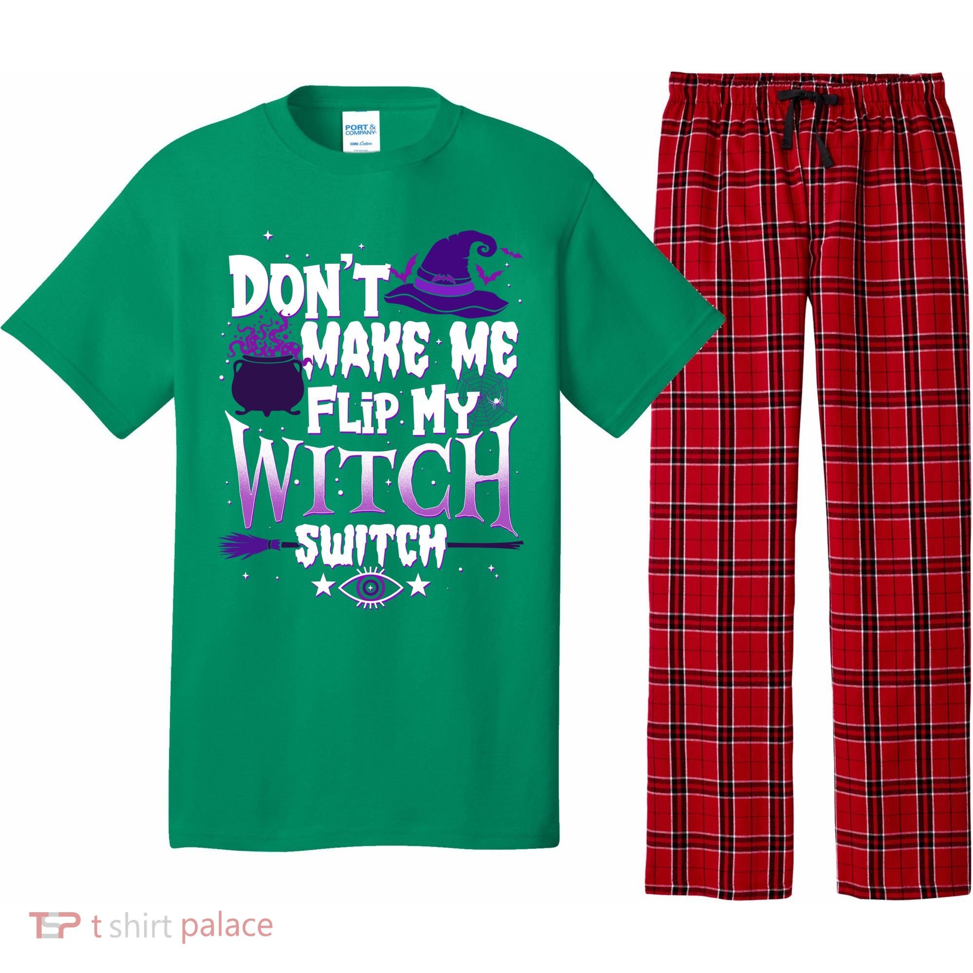 Funny Halloween Don't Make Me Flip My Witch Switch Pajama Set