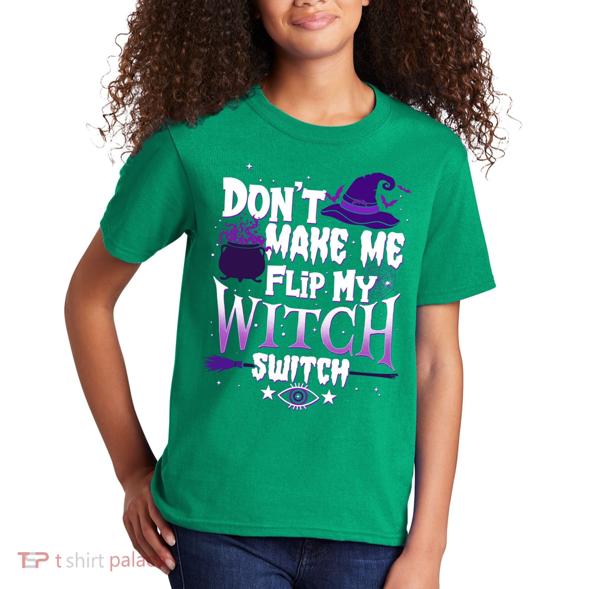 Funny Halloween Don't Make Me Flip My Witch Switch Kids T-Shirt
