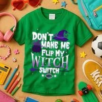 Funny Halloween Don't Make Me Flip My Witch Switch Kids T-Shirt thumb 3